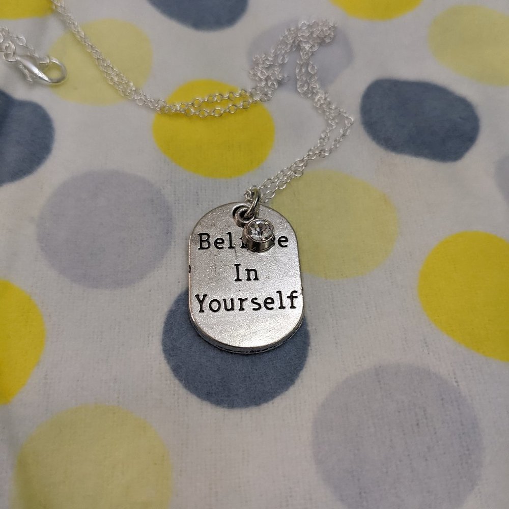 BELIEVE in YOURSELF Dog Tag Style necklace